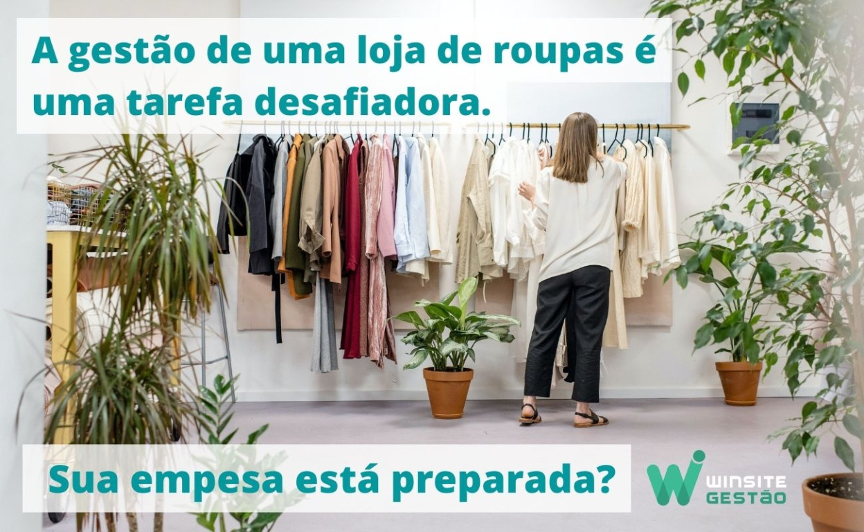 Capa A gestão de uma loja de roupas é uma tarefa desafiadora, sua empesa está preparada?