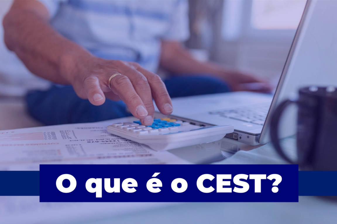 Capa O que é o CEST (Código Especificador da Substituição Tributária) e como utilizá-lo na nota fiscal?